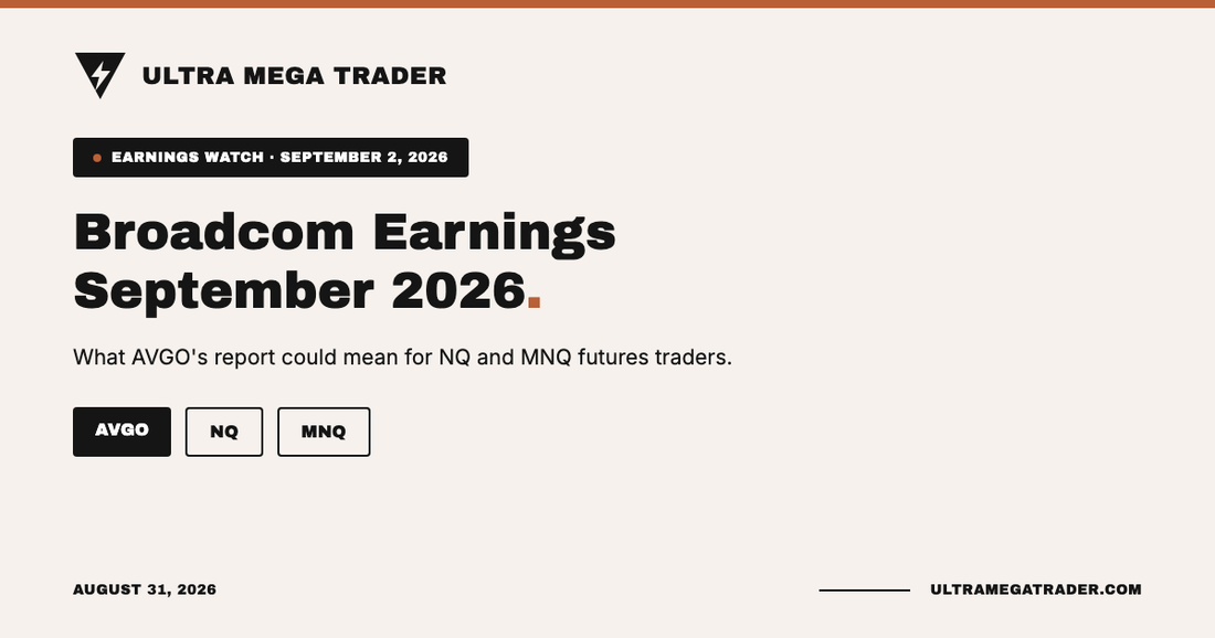 Broadcom Earnings September 2026 graphic showing AVGO, NQ, and MNQ tags, Ultra Mega Trader, August 31, 2026.
